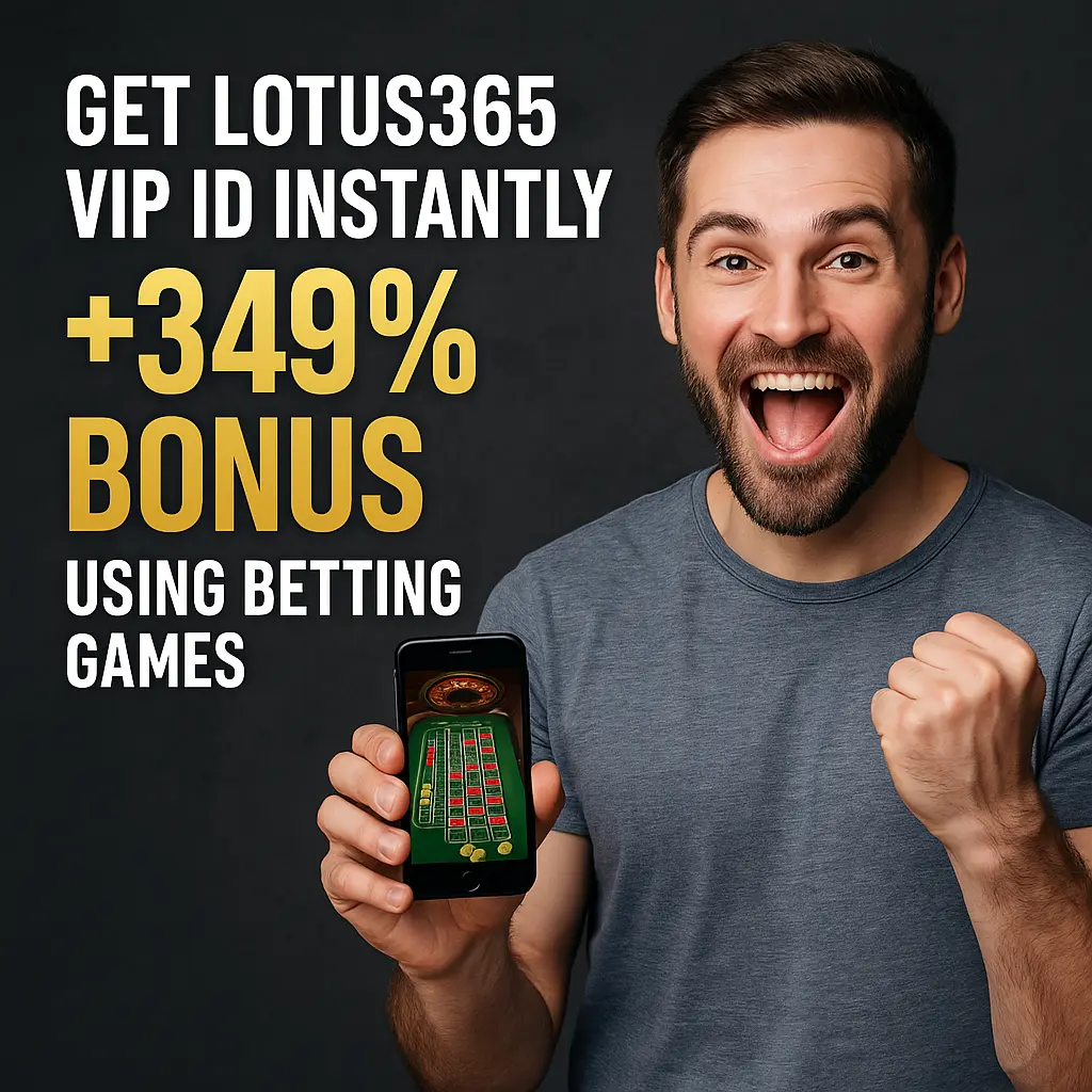 Get Lotus365 vip ID Instantly with 349% Bonus